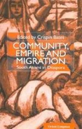 Community, Empire and Migration: South Asians in Diaspora