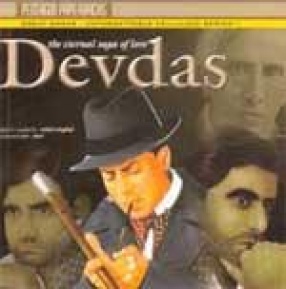 The Eternal Saga of Love: Devdas