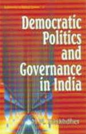 Democratic Politics and Governance in India