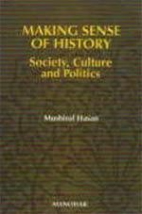 Making Sense of History: Society, Culture and Politics