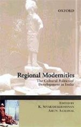 Regional Modernities: The Cultural Politics of Development in India