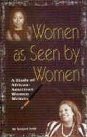 Women As Seen by Women: A Study of African American Women Writers