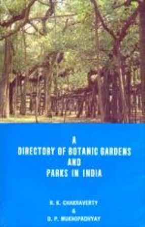 A Directory of Botanic Gardens and Parks in India