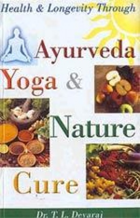 Health and Longevity Through Ayurveda, Yoga and Nature Cure