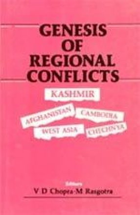 Genesis of Regional Conflicts: Kashmir, Afghanistan, West Asia, Cambodia, Chechnya