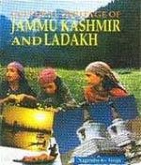Cultural Heritage of Jammu Kashmir and Ladakh (In 3 Volumes)