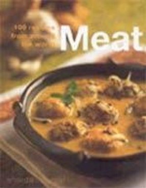 Meat: 100 Recipes from Around the World