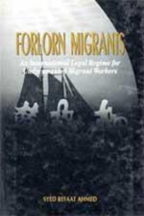 Forlorn Migrants: An International Legal Regime for Undocumented Migrant Workers