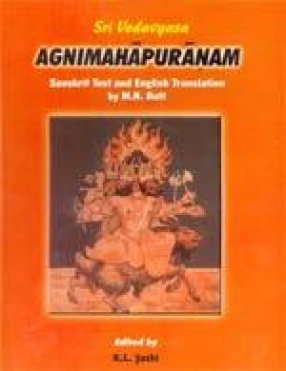 Sri Vedavyasa Agnimahapuranam: Sanskrit Text, English Translation and Index of Verses (In Two Volumes)