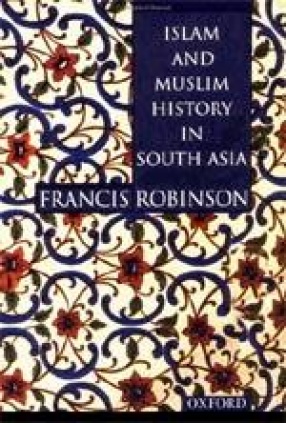 Islam and Muslim History in South Asia