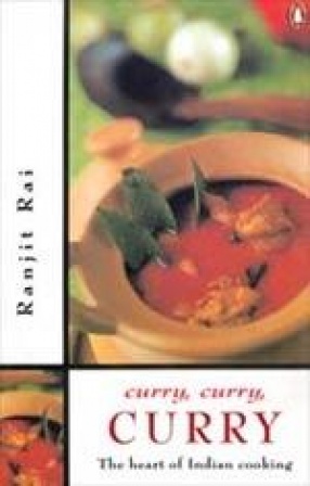 Curry, Curry, Curry: The Heart of Indian Cooking