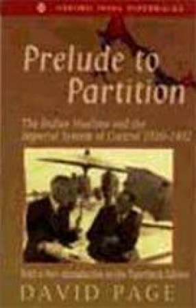 Prelude to Partition: The Indian Muslims and the Imperial System of Control 1920-1932