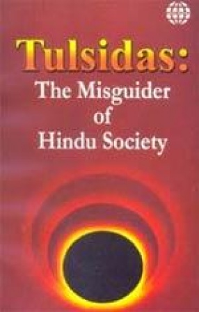 Tulsidas: The Misguider of Hindu Society