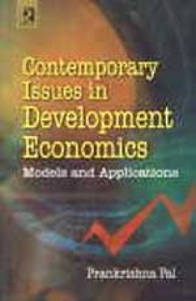 Contemporary Issues in Development Economics: Models and Applications