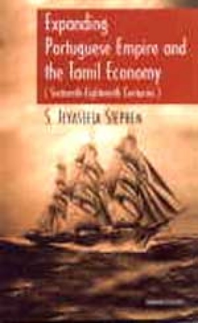 Expanding Portuguese Empire and the Tamil Economy: Sixteenth-Eighteenth Centuries