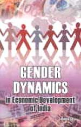 Gender Dynamics in Economic Development of India