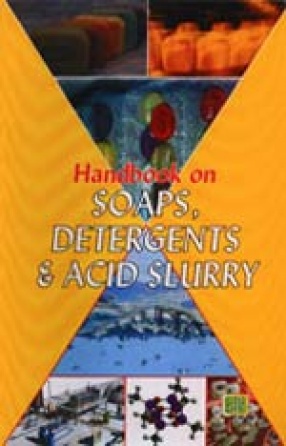 Handbook on Soaps, Detergents & Acid Slurry