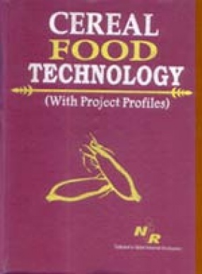 Cereal Food Technology (with Project Profiles)