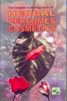 The Complete Technology Book on Herbal Perfumes & Cosmetics