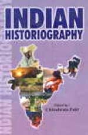 Indian Historiography: Vol.1