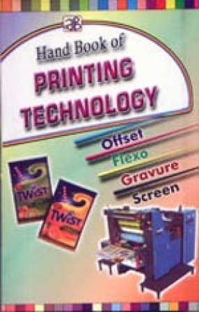 Hand Book on Printing Technology (Offset, Gravure, Flexo, Screen)