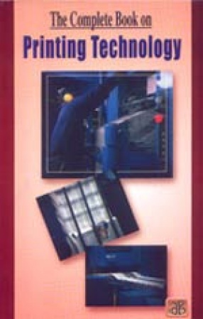 The Complete Book on Printing Technology