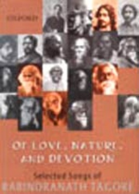 Of Love, Nature, and Devotion: Selected Songs of Rabindranath Tagore