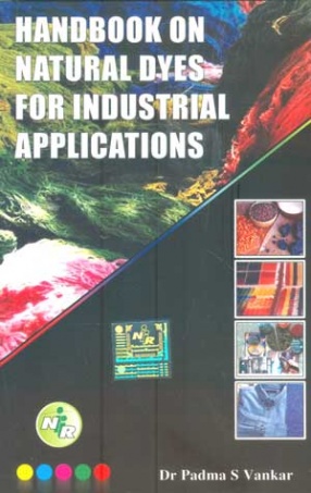 Handbook on Natural Dyes for Industrial Applications