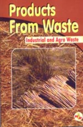 Products From Waste (Industrial & Agro Waste)