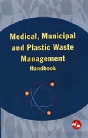 Medical, Municipal and Plastic Waste Management Handbook