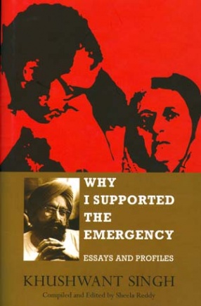 Why I Supported the Emergency: Essays and Profiles