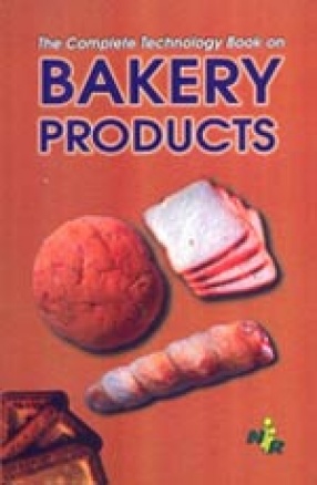 The Complete Technology Book on Bakery Products