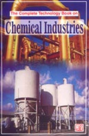 The Complete Technology Book On Chemical Industries