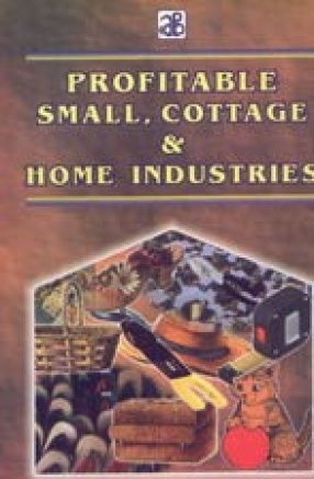 Profitable Small, Cottage & Home Industries