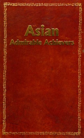 Asian: Admirable Achievers (3 Volume)