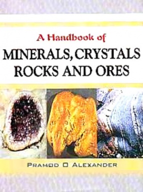 A Handbook of Minerals, Crystals, Rocks and Ores