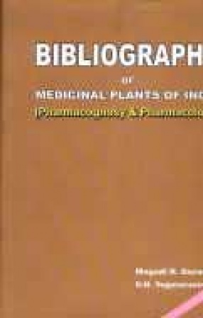 Bibliography of Medicinal Plants of India: Pharmacognosy and Pharmacology