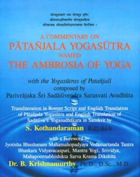 A Commentary on Patanjala Yogasutra Named the Ambrosia of Yoga: With the Yogasutras of Patanjali