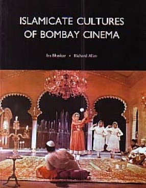 Islamicate Cultures of Bombay Cinema
