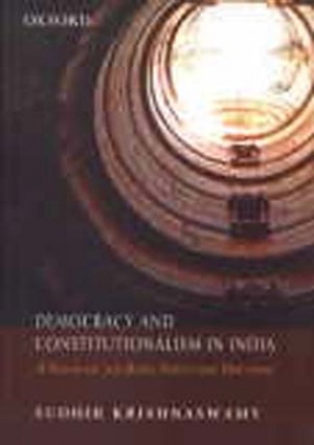 Democracy and Constitutionalism in India: A Study of the Basic Structure Doctrine