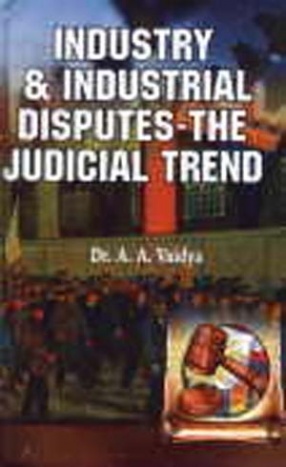 Industry and Industrial Disputes--The Judicial Trend