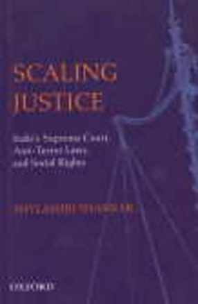 Scaling Justice: India's Supreme Court, Anti-Terror Laws and Social Rights