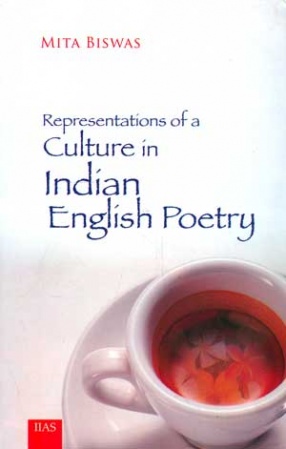 Representations of a Culture in Indian English Poetry