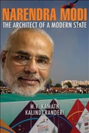 Narendra Modi: The Architect of A Modern State