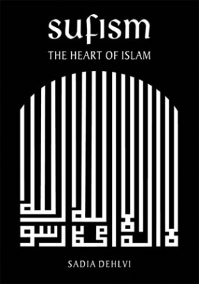 Sufism: The Heart of Islam