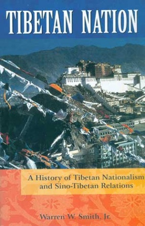 Tibetan Nation: A History of Tibetan Nationalism and Sino-Tibetan Relations