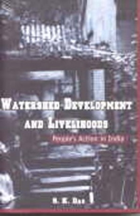 Watershed Development and Livelihoods: People's Action in India