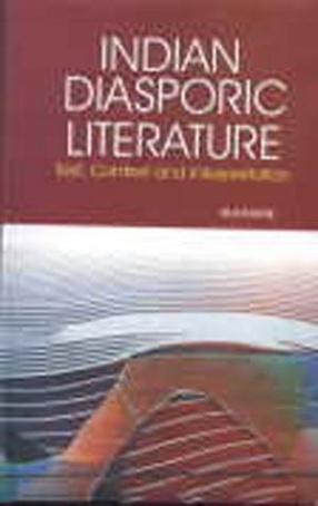 Indian Diasporic Literature: Text, Context and Interpretation