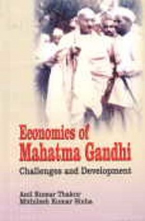 Economics of Mahatma Gandhi: Challenges and Development