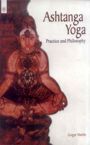 Ashtanga Yoga: Practice and Phiosophy